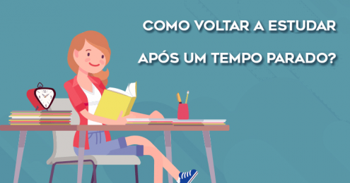 Como voltar a estudar depois de um tempo parado