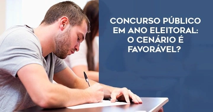 Concurso público em ano eleitoral - tire todas as suas dúvidas